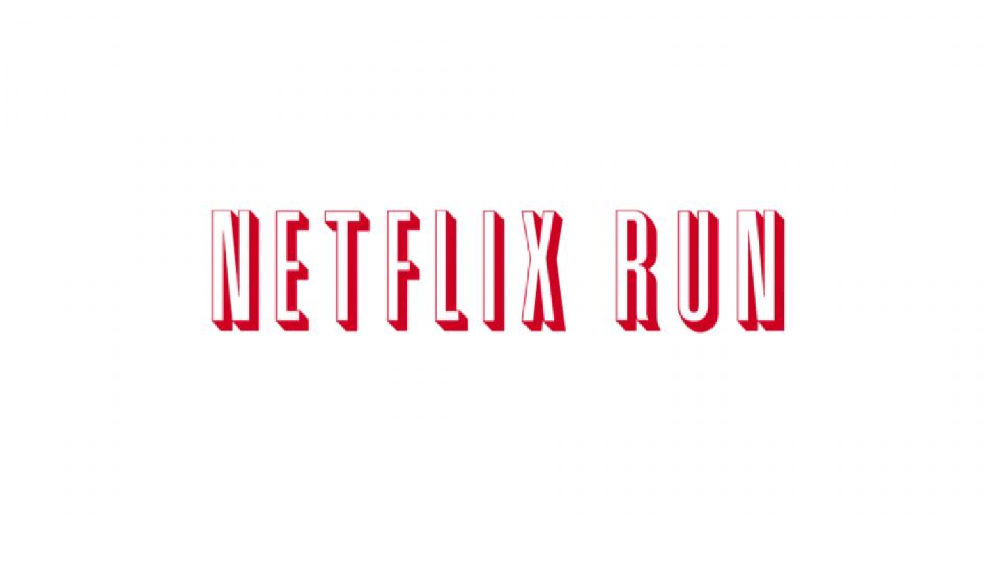Netflix Run