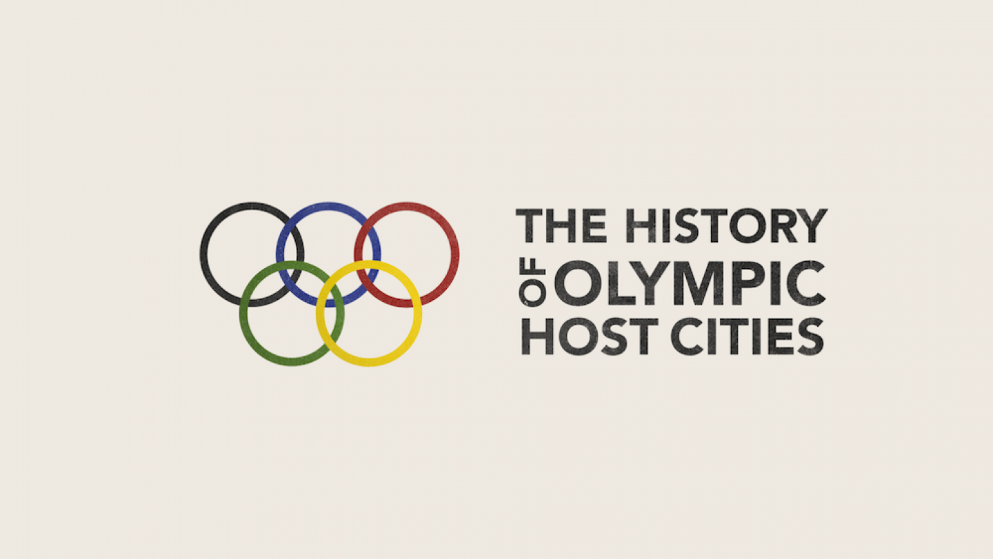 THE HISTORY OF OLYMPIC CITIES
