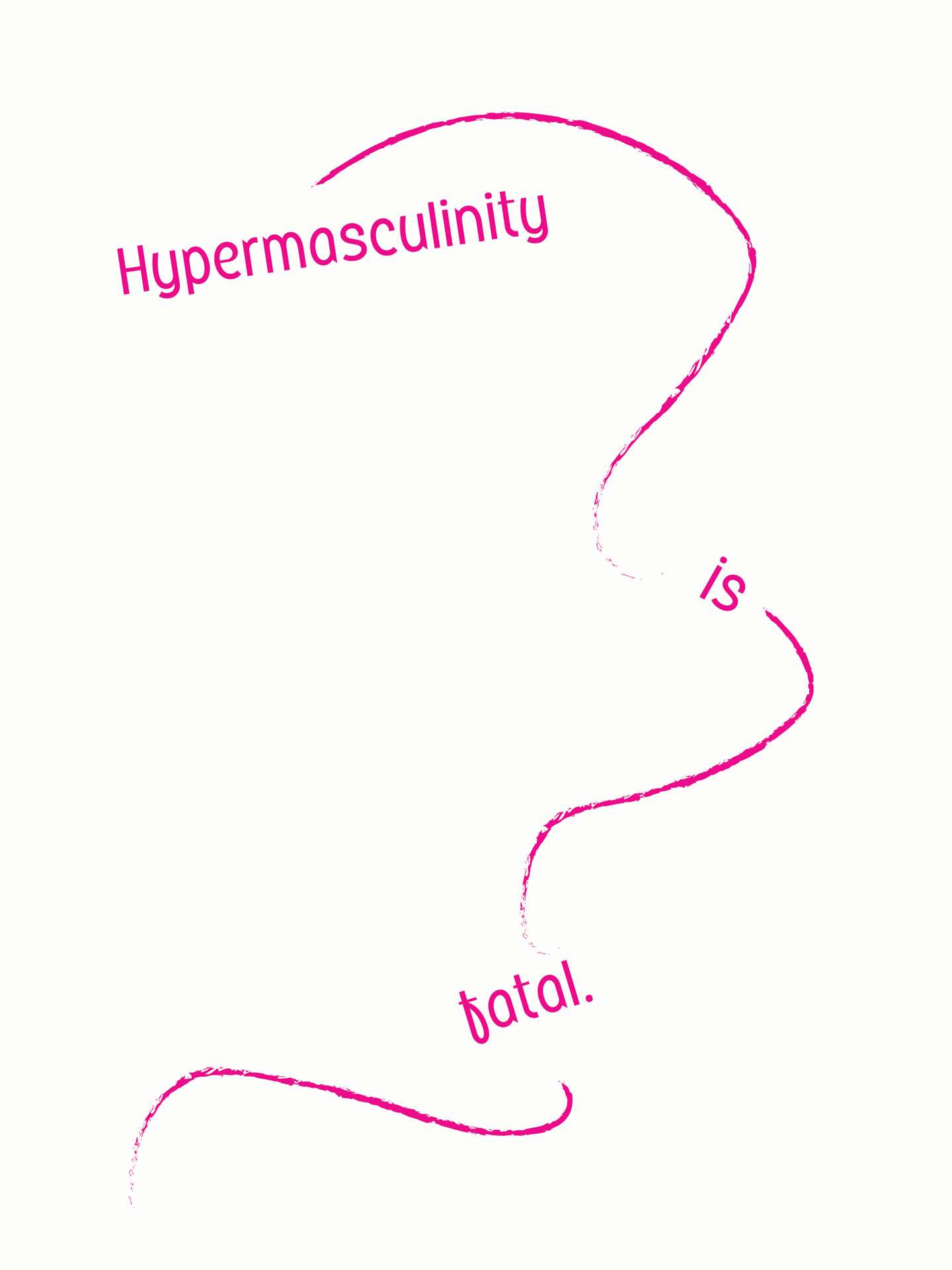 Hypermasculinity Is Fatal