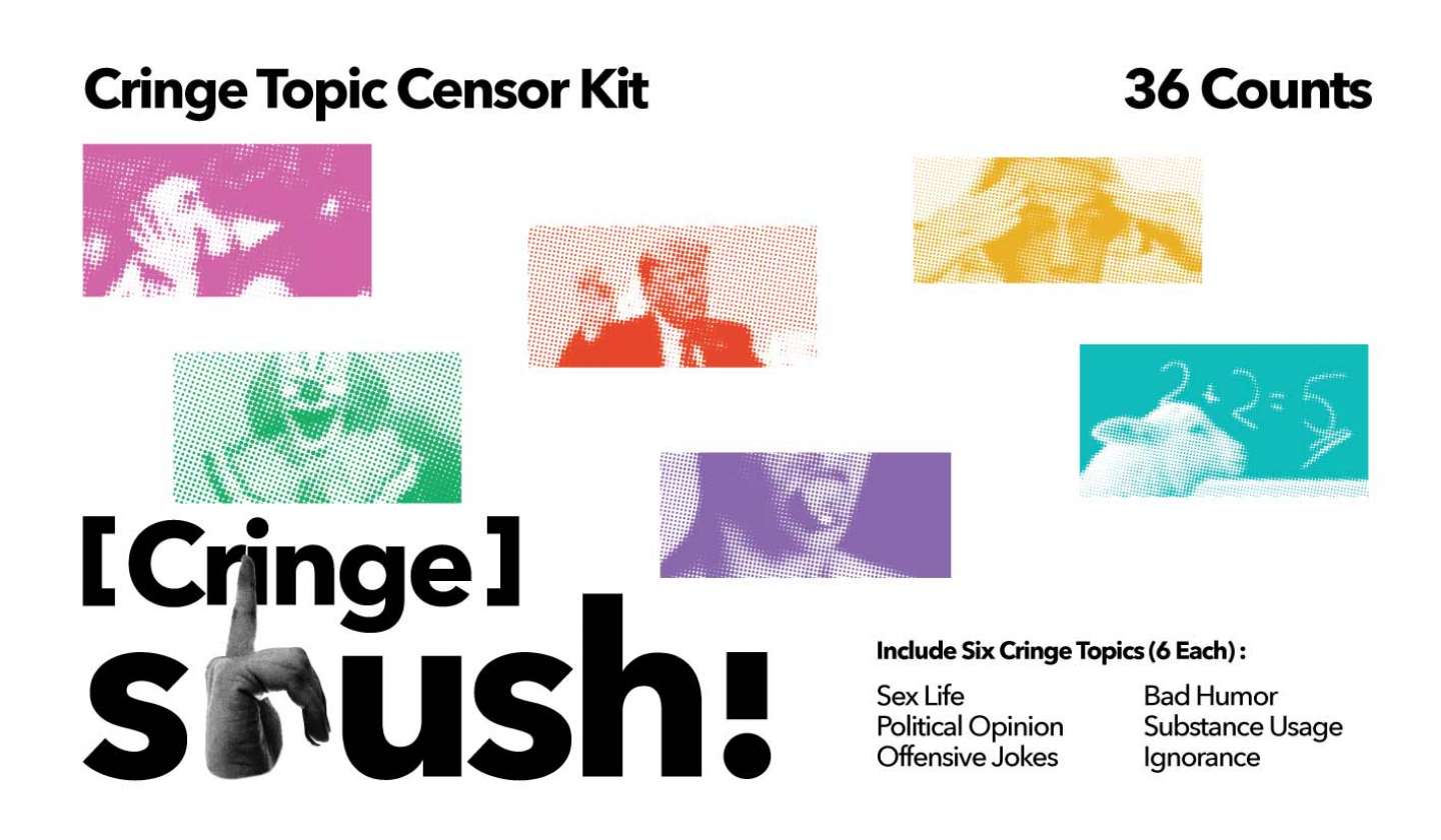 Cringe-aid Kit: Cringe Topic Censor Kit - Shush!