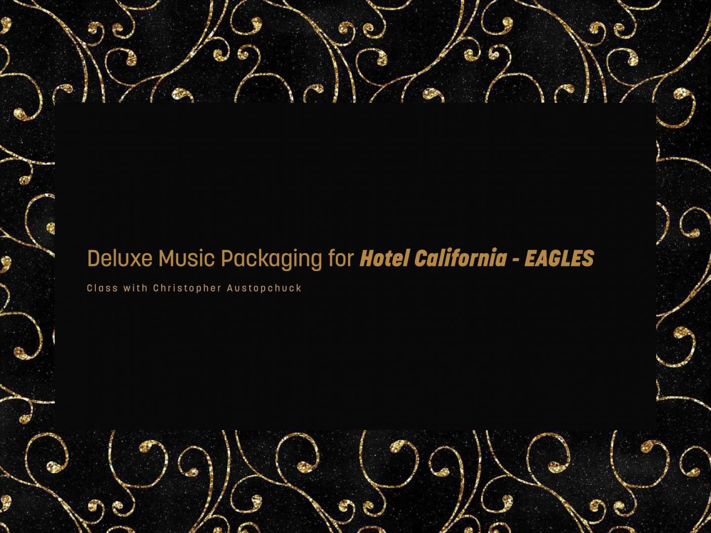 Hotel California Deluxe Packaging