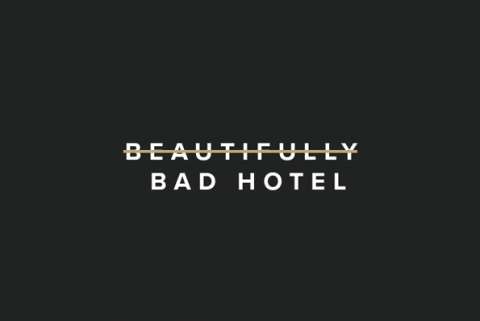 BEAUTIFULLY BAD HOTEL