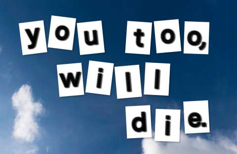 You Too, Will Die