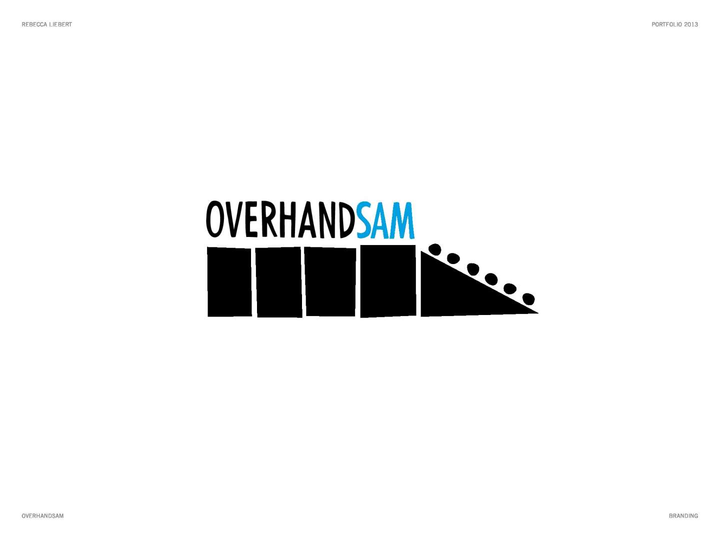 "OverhandSam" Branding