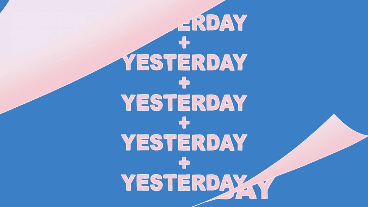 Yesterday, Tomorrow and Today
