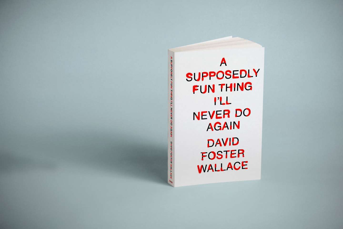 “A Supposedly Fun Thing I’ll Never Do Again” Book Covers