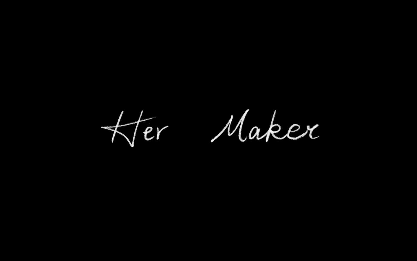 Her Maker