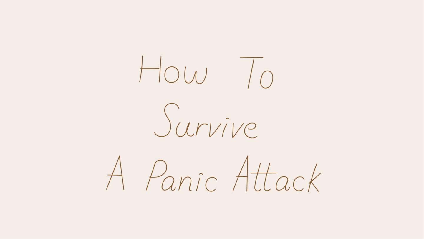 How To Survive A Panic Attack