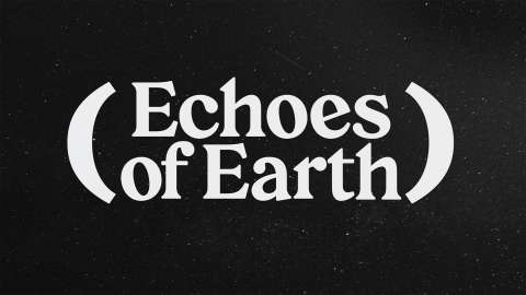 Echoes of Earth