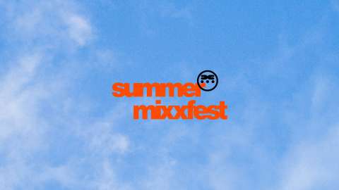 SUMMER MIXXFEST
