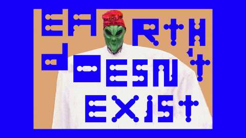 EARTH DOESN'T EXIST
