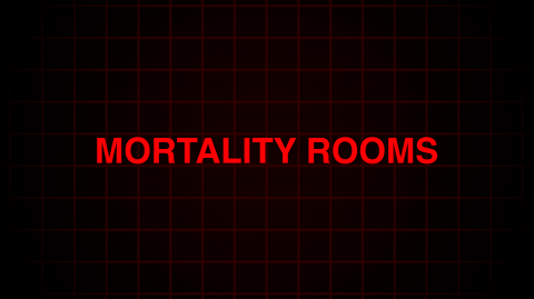 Mortality Rooms