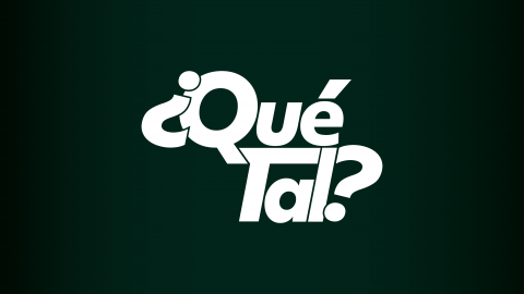 ¿Que Tal?