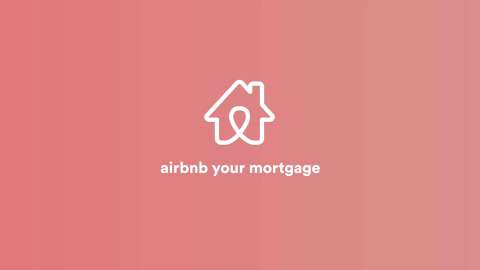 Airbnb Your Mortgage