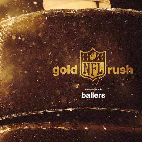 NFL / BALLERS: GOLD RUSH