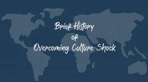 Brief History of Overcoming Culture Shock