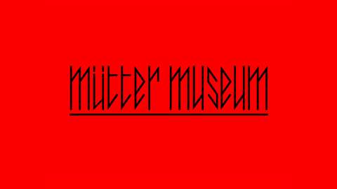 MUTTER MUSEUM