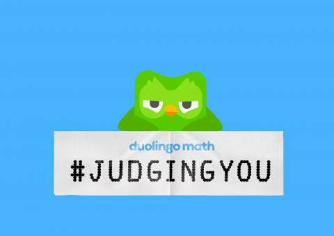 Duolingo Math: #JudgingYou