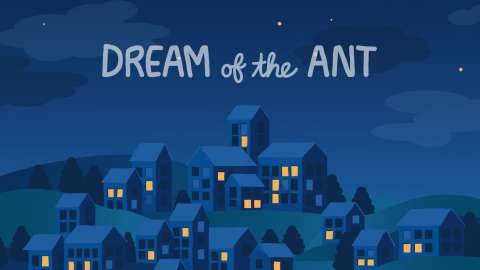 Dream of the Ant