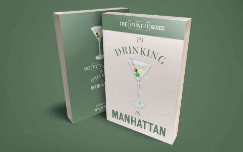 The PUNCH Guide to Drinking in Manhattan